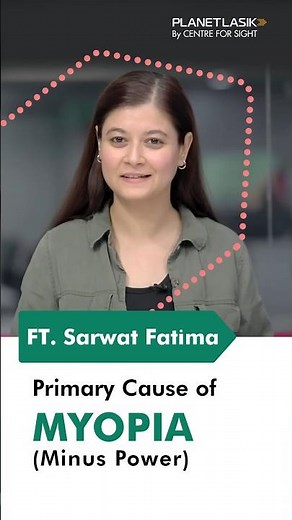Causes of Myopia (Minus Power) in Children | Dr. Ritika Sachdev | Planet Lasik by Centre For Sight