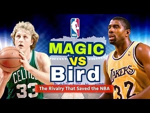 Magic Johnson vs Larry Bird: The Rivalry That Changed NBA History