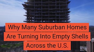 Why many suburban homes are turning into empty shells across the US