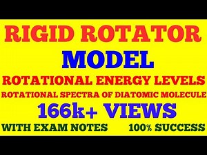 ROTATIONAL ENERGY LEVELS AND ROTATIONAL SPECTRA OF A DIATOMIC MOLECULE | RIGID ROTATOR MODEL | NOTES