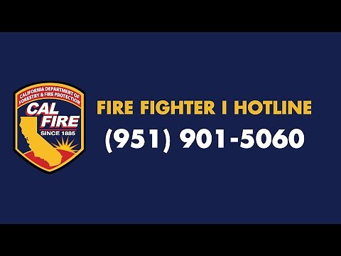 How to Apply to be a CAL FIRE Fire Fighter I