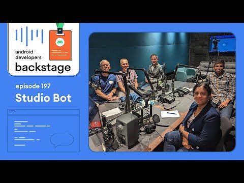 Studio Bot - Android Developers Backstage