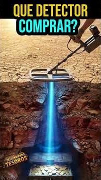 COMO ELEGIR EL MEJOR DETECTOR DE METALES PARA BUSCAR TESOROS