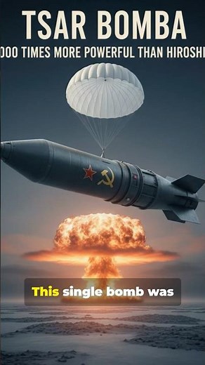 Tsar Bomba: The World’s Most Powerful Explosion