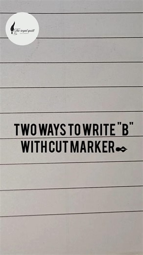 Two ways to write "B" with cut marker✒️ | The royal quill | #calligraphy #art #handwriting