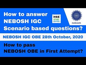 How to answer | scenario based questions | NEBOSH IGC open book exam questions 28th October, 2020