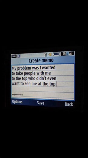 Old Phone Quotes | My problem was I wanted to take people with me to the top who didn't even want to see me at the top. Follow @oldphonequotes for more daily... | Instagram