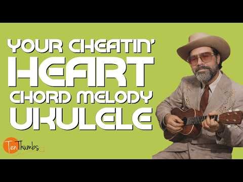 Your Cheatin' Heart - Chord Melody Ukulele Tutorial