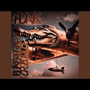 BOMBARDIRO CROCODILO FUNK