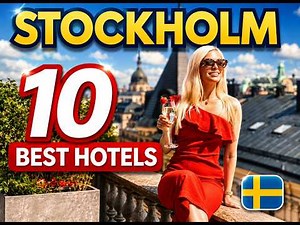 10 Amazing Hotels in Stockholm Sweden (For EVERY Budget)