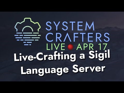 Live-Crafting a Sigil Language Server - System Crafters Live!
