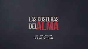 #LasCosturasDelAlma, nuevo single disponible a partir del 8 de septiembre en todas las plataformas digitales. Nuevo disco a la venta el 27 de octubre! | El Barrio