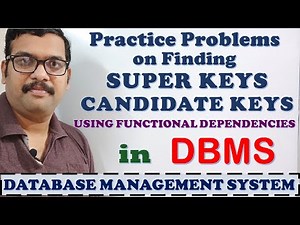 PRACTICE PROBLEMS ON FINDING SUPERKEYS AND CANDIDATE KEYS WITH EXAMPLE IN DBMS || DBMS