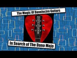The Magic Of Danelectro Guitars