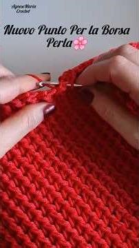 Tutorial Uncinetto Borsa Perla🌸 Nuovo Punto
