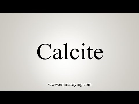 How To Say Calcite