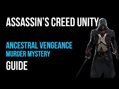 Assassin's Creed Unity Walkthrough Ancestral Vengeance Murder Mystery Gameplay Let’s Play