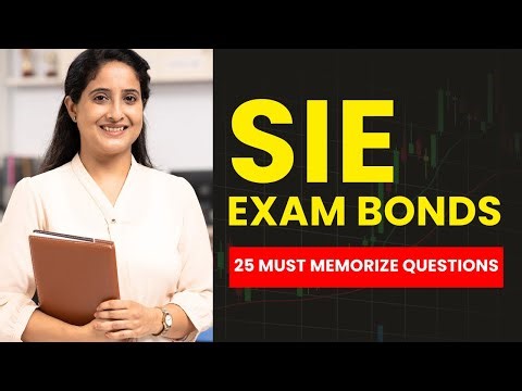 SIE Exam Bonds - FINRA Practice Test & Study Guide (25 Must Memorize Questions)