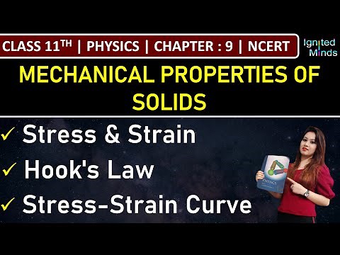 Class 11th Physics | Stress & Strain | Hook’s Law | Stress - Strain Curve | Chapter 9 | NCERT