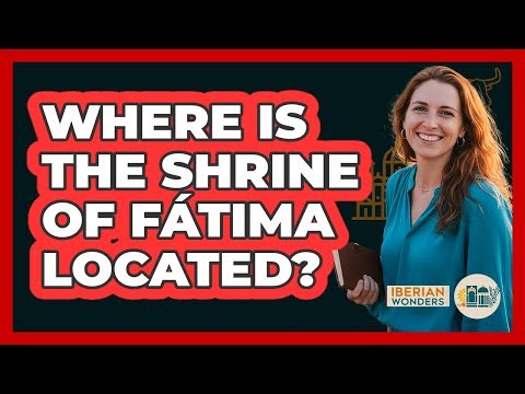 Where Is The Shrine Of Fátima Located?