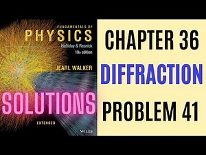 Halliday resnick chapter 36 problem 41 solution | Fundamentals of physics 10e solutions