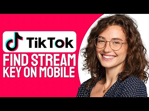 How To Find TikTok Stream Key On Mobile (Step By Step)