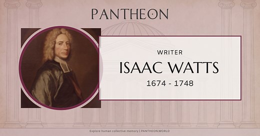 Isaac Watts Biography | Pantheon
