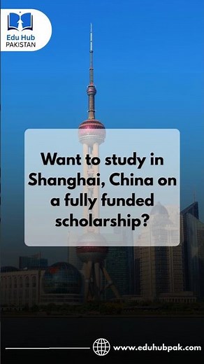 Shanghai Government Scholarship 2026- Fully Funded explained