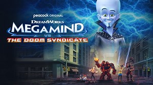 Peacock Drops ‘Megamind vs. The Doom Syndicate’ Trailer