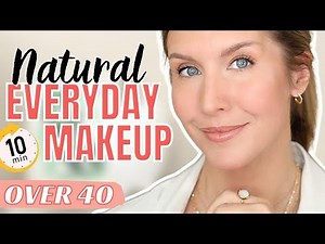 Easy Natural Everyday Makeup | Over 40 Beauty