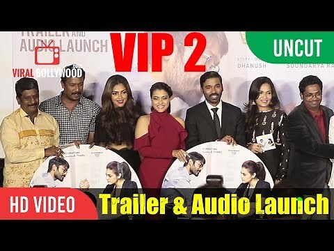 UNCUT - VIP 2 | Velaiilla Pattadhari 2 Trailer & Audio Launch | Dhanush, Kajol, Amala, Soundarya