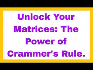 Unlock Your Matrices, The Power of Crammer's Rule#education#maths