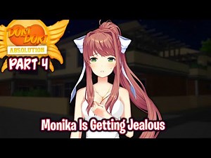Monika Is Getting Jealous!!!!(Part 4)(DDLC Absolution MOD)