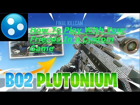 👌 How To Play With Your Friends On BO2 Plutonium | July 2020! Easy Tutorial Anyone Can Do It!! 😈