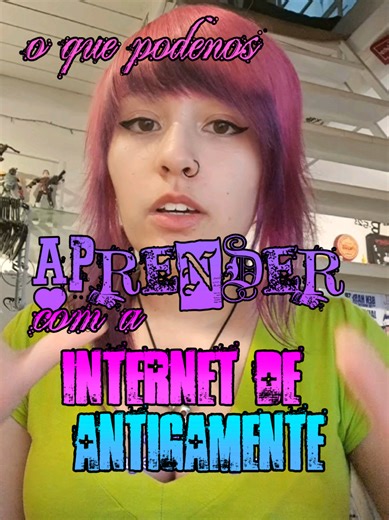 Como a Velha Internet Mudou Minha Vida