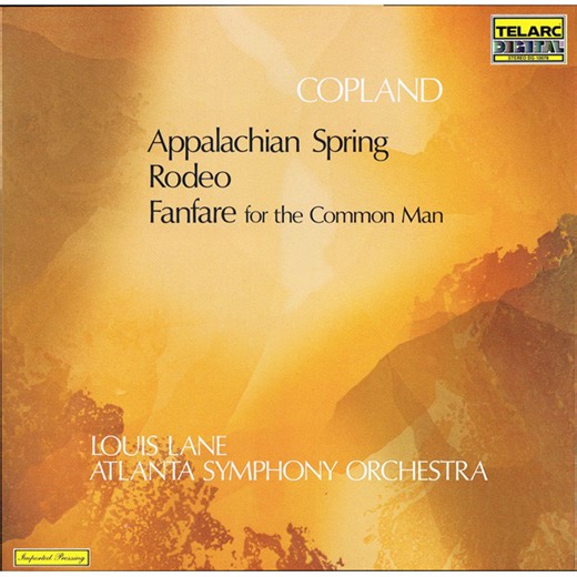 Copland / Louis Lane Conducting Atlanta Symphony Orchestra - Appalachian Spring / Rodeo / Fanfare For The Common Man