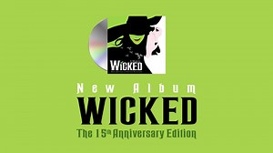 Coming soon on Spotify! Wicked: 15th Anniversary Edition. Featuring all of your favorite original cast members alongside additions by Ariana Grande, Adam Lambert, and Pentatonix. You won't want to miss this! | WICKED The Musical