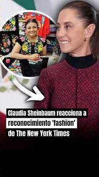 Sheinbaum presume moda con identidad mexicana