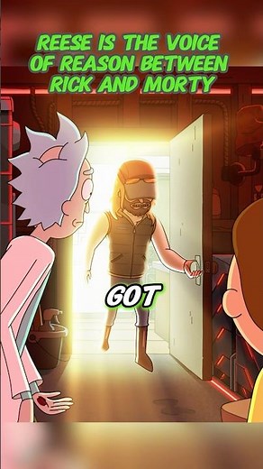 Reese Is the Voice of Reason Between Rick and Morty
