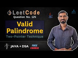 Valid Palindrome (LeetCode Question 125) | Two Pointer Approach | Java DSA Tutorial