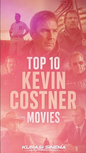 Top 10 Kevin Costner Movies