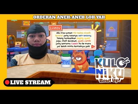 Aku Kedatangan Pelanggan Aneh! - KuloNiku: Bowl Up!