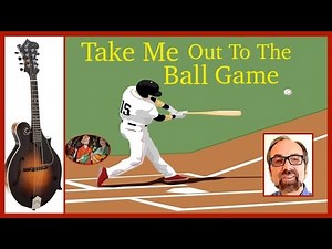 Take Me Out To The Ball Game on Mandolin