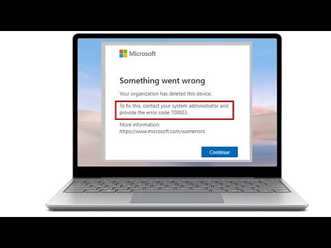 Fix Microsoft 365 Error 70003 Your Organization Has Deleted This Device