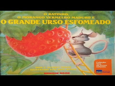 O Ratinho, o Morango Vermelho Maduro e o Grande Urso Esfomeado - História infantil / Audiolivro