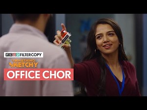FilterCopy | Something Sketchy: Office Chor | Ft. Ahsaas Channa and Rishhsome