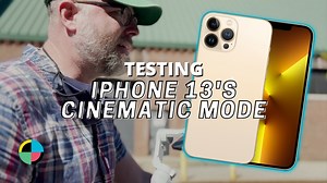 Putting the "Cinematic" iPhone 13 Through Its Paces