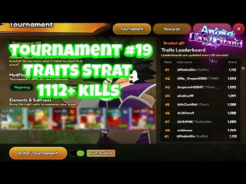 Tournament #19 (1112+ kills) Trait Strat | Roblox Anime Last Stand