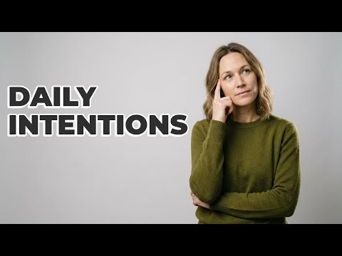 How Can I Set Positive Daily Intentions?