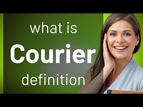 Courier | what is COURIER meaning